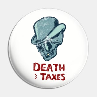 Death & Taxes Pin