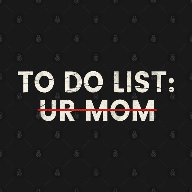 to do list ur mom by onyxicca liar