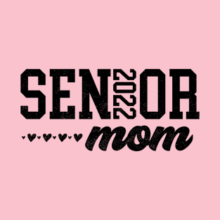 Senior Mom Class Of 2022 T-Shirt