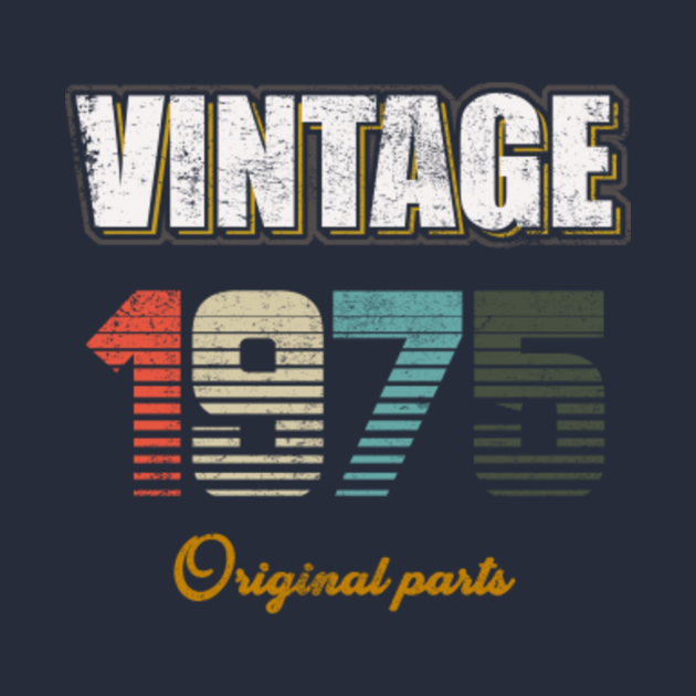 vintage 1975 - Vintage 1975 - T-Shirt | TeePublic