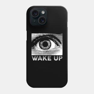 Wake up Phone Case