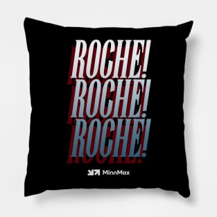 Roche! Roche! Roche! Pillow