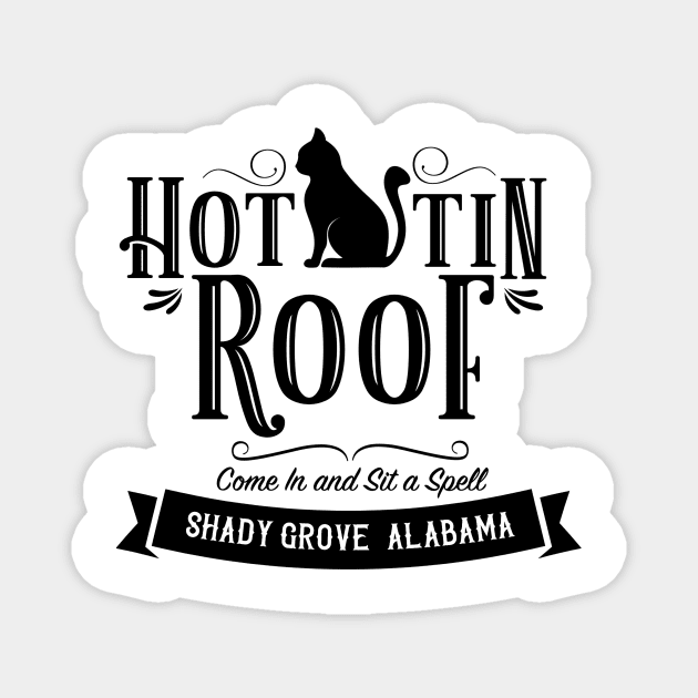 Hot Tin Roof Bar Shirt (Fairy Tales of a Trailer Park Queen) Magnet by KimbraSwain