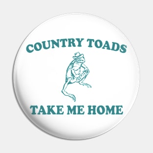 Country Toads Take Home To The Place I Belong Frog and Toad Pin