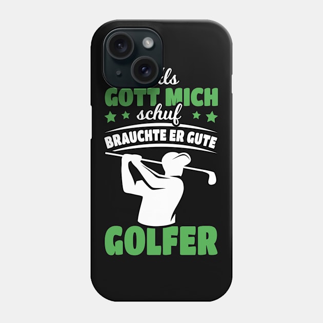 When God Made Me He Needed Good Golfers Golf Phone Case by Tobias Store