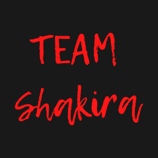 Team Shakira T-Shirt