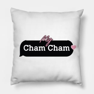 My Cham Cham Pillow