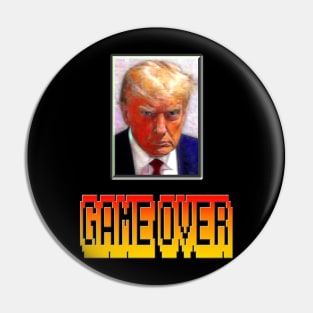 Trump Game Over Mugshot Pin