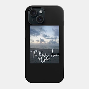 The Best Artist is God 2 Phone Case