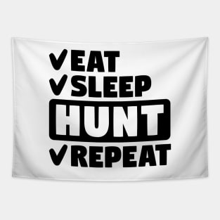 Eat, sleep, hunt, repeat Tapestry