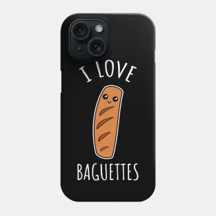 I Love Baguettes Phone Case