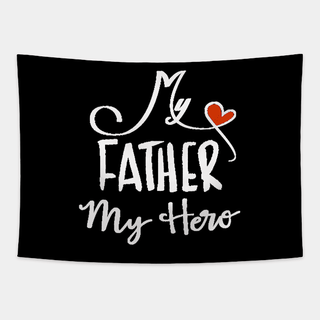 My father my hero Tapestry by This is store