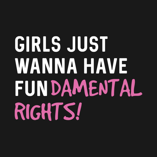 Girls just wanna have fun-damental rights - Fundamental Rights - Long ...