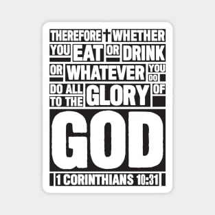 1 Corinthians 10:31 Eat or Drink Magnet