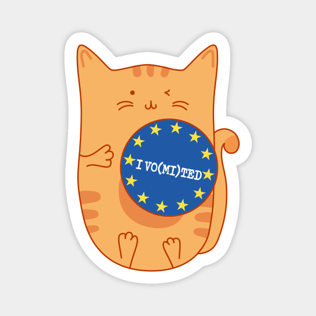 Election Remain EU Anti Brexit I Vomited UK Politics for Cat Lover Magnet by mindeverykind