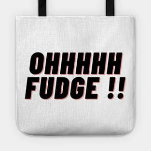 Ohhhhh Fudge !! Tote