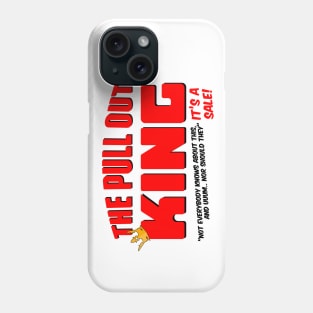 The Pull Out King Phone Case