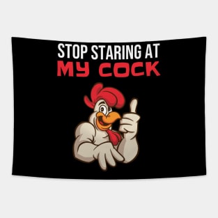 Stop Staring At My Cock - Funny Rooster Chicken Tapestry