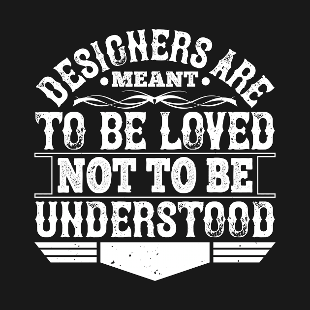 Designers are meant to be loved, not to be understood by Frenchyx