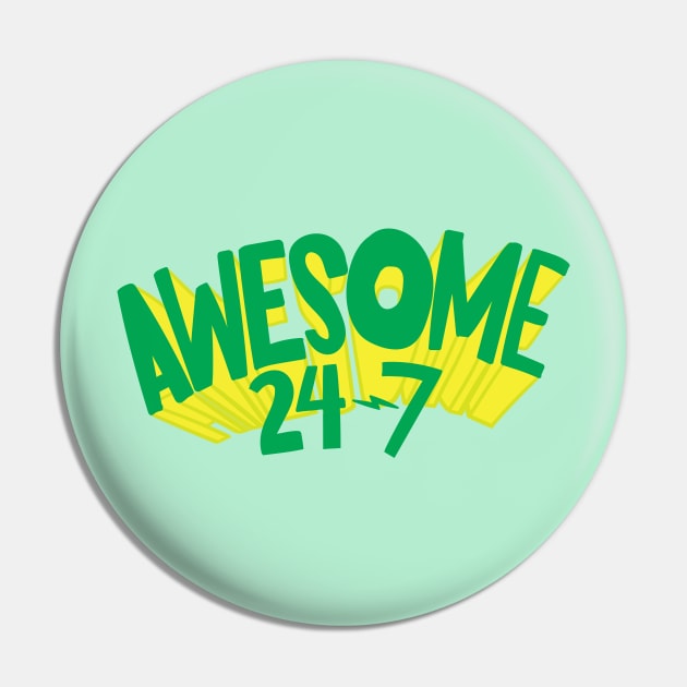 Awesome 24/7 Pin by goodwordsco