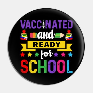 Vaccinated And Ready For School Pin