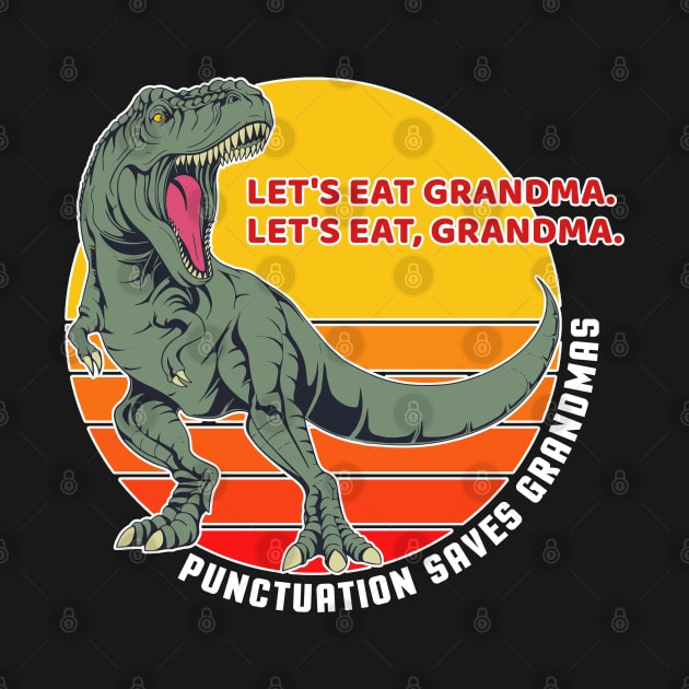 Let's Eat Grandma Funny Punctuation Saves Lives Grammar by markz66