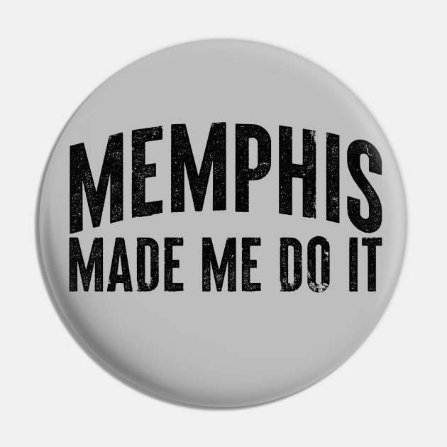 Memphis Made Me Pin by rt-shirts