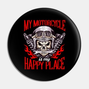 My Motorcycle Is My Happy Place Biker Motorbike Pin