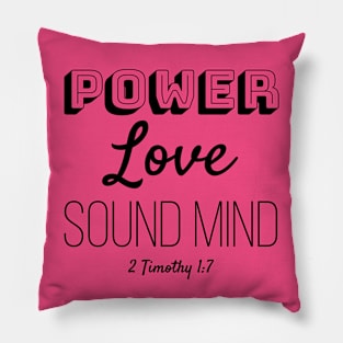 Power, love, sound mind bible quote Pillow