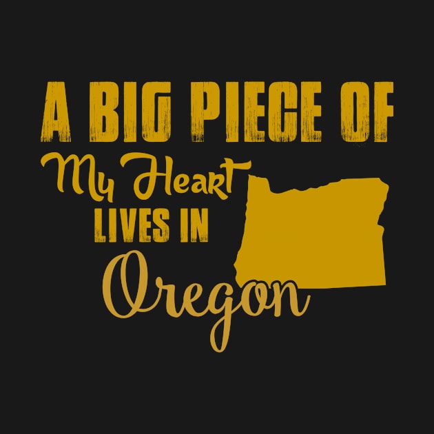 A Big Piece Of My Heart Lives In Oregon by bestsellingshirts