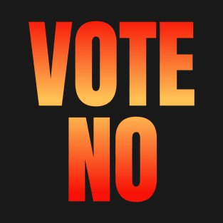 Vote No T-Shirt
