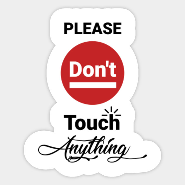 Please, don't Touch anything. Please, don't Touch anything logo. Плей плиз