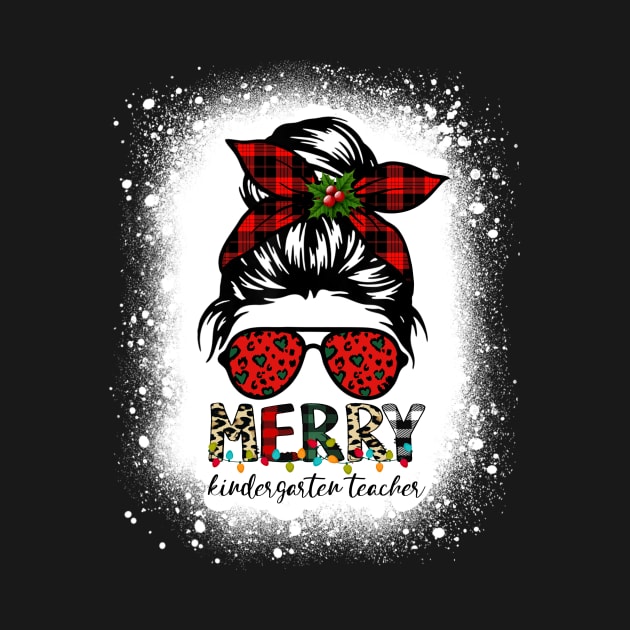 Merry Kindergarten Teacher Messy Bun Christmas Bleached by Magazine