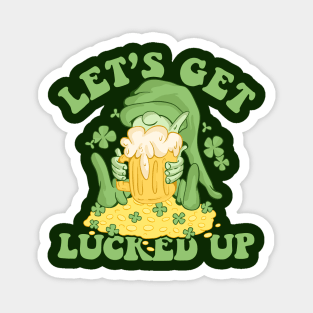 Let’s Get Lucked Up St Patricks Day Funny Shenanigan Magnet