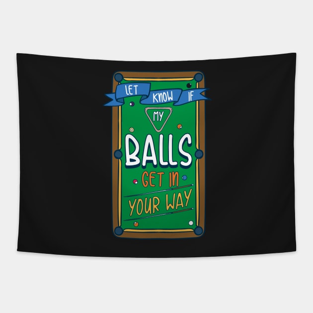 BILLIARDS / POOL: Let Me Know Gift Tapestry by woormle