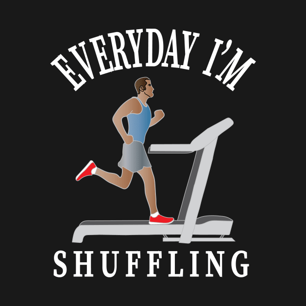 Workout Motivation | Everyday I'm shuffling by GymLife.MyLife