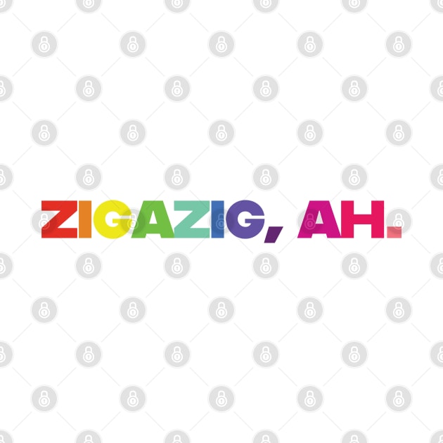 ZIGAZIG, AH by Patrick McKiernan Design