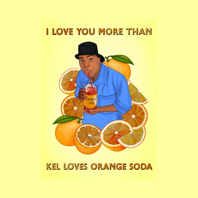 Kel loves orange soda by Poppy and Mabel