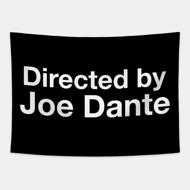 Directed By - Joe Dante Tapestry by cpt_2013