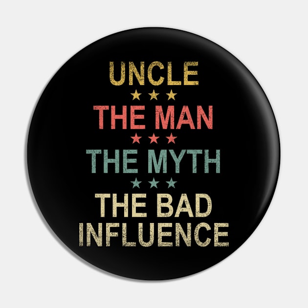 Vintage Uncle The Man The Myth The Bad Influence Funny Gift Pin by Shariss