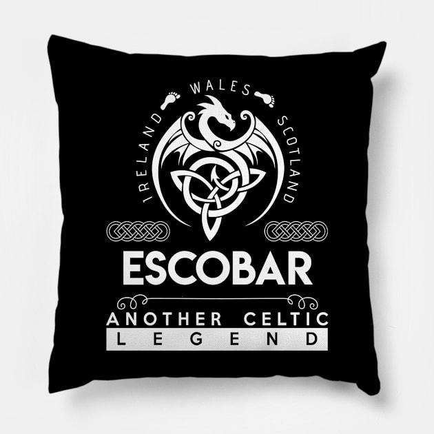 Escobar Name T Shirt - Another Celtic Legend Escobar Dragon Gift Item Pillow by harpermargy8920