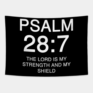 Psalm 28:7 The LORD is my strength and my shield Tapestry