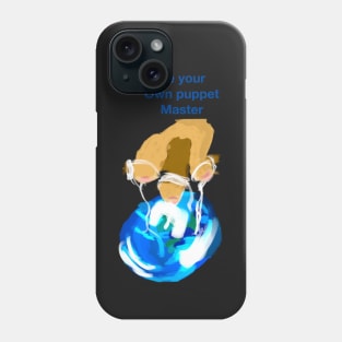 Be your own puppet master Phone Case