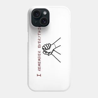 I Remember Everything Phone Case