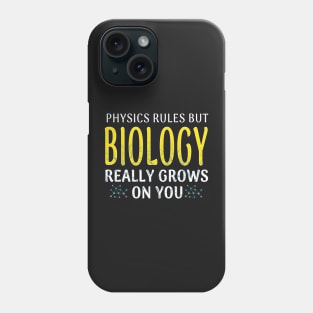 Biology Really Grows On You Phone Case