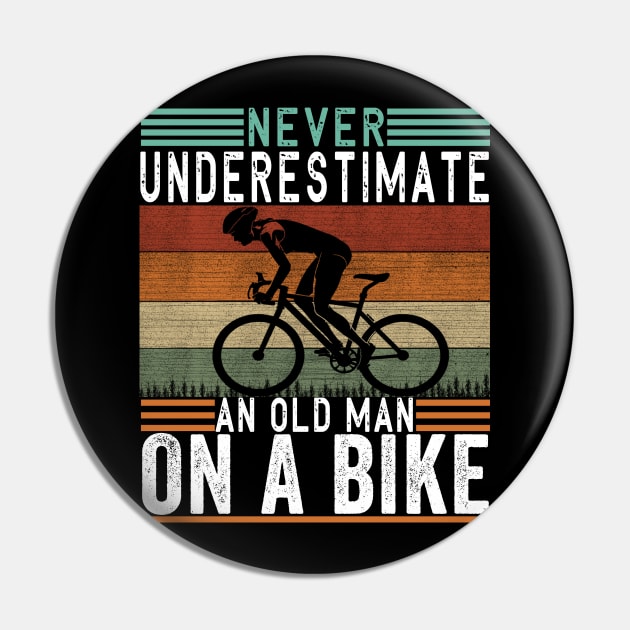 Never Underestimate An Old Guy On A Bicycle Funny Cycling Pin by The Design Catalyst