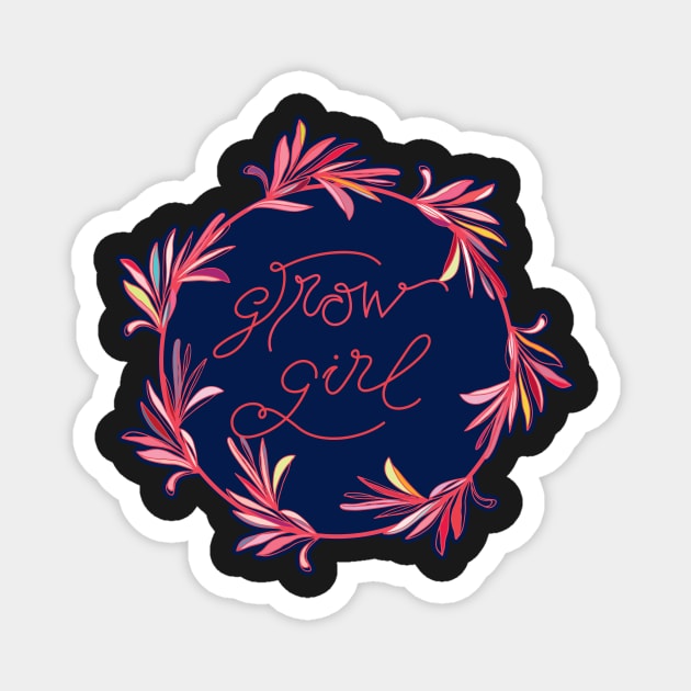 Grow Girl - positive motivational quote in deep blue Magnet by IngaDesign