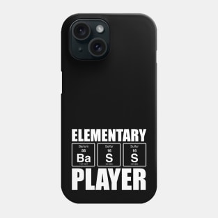 ELEMENTARY BASS PLAYER funny bassist gift Phone Case