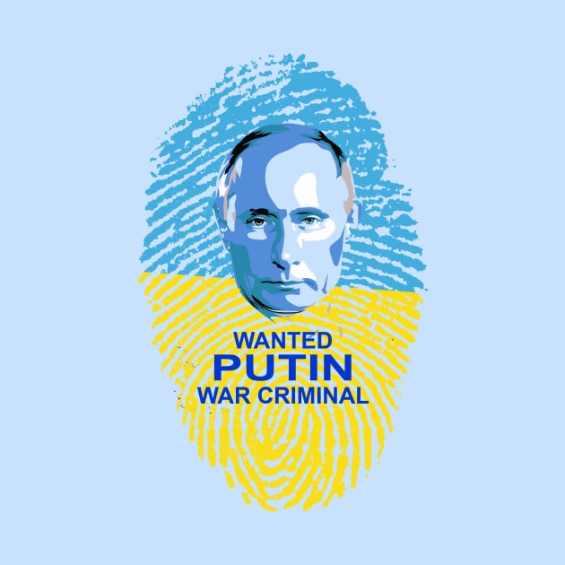 WANTED Putin War Criminal by DeVerviers