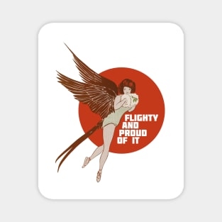 Flighty and Proud of It Magnet